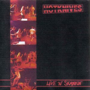The Hotknives - Live ´N´ Skankin - 1989
